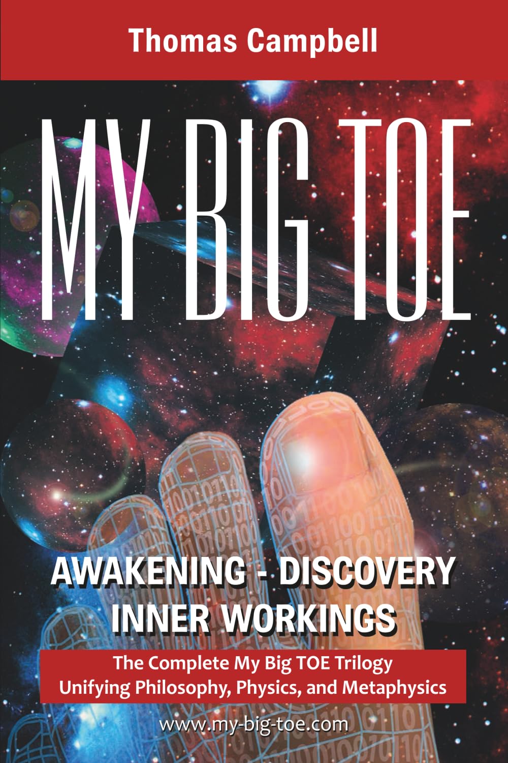 My Big Toe: A Trilogy Unifying Philosophy, Physics, and Metaphysics: Awakening, Discovery, Inner Workings